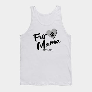 Fur Mama. EST 2021. Cute Dog Lover Design. Tank Top